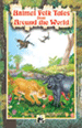 Animal Folk Tales From Around The World: Vol. I