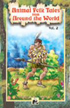 Animal Folk Tales From Around The World: Vol.ii