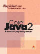 Core Java 2 (rapidex Condensed User Guide)