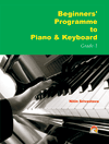 Beginners Programme To Piano & Keyboard (grade-1)