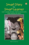 Smart Story For Smart Learner - Learn Popular Phrases, Idioms And Proverbs While Enjoying The Story