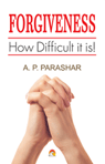Forgiveness - How Difficult It Is!